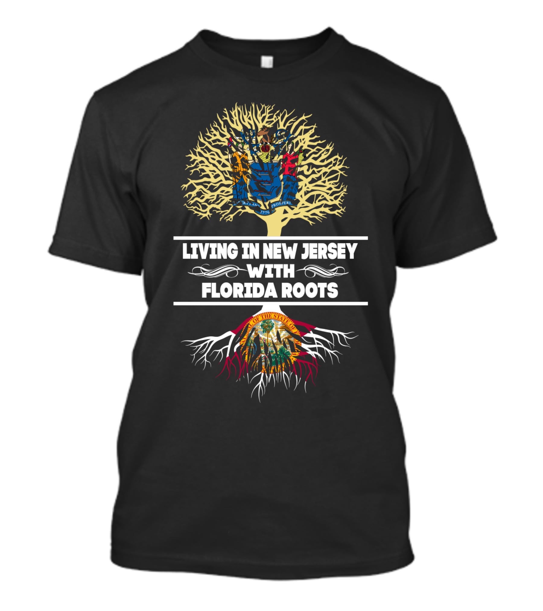 Living In New Jersey With Florida Roots Tree Design New Jersey State Seal And Florida Flag Elements T-Shirt