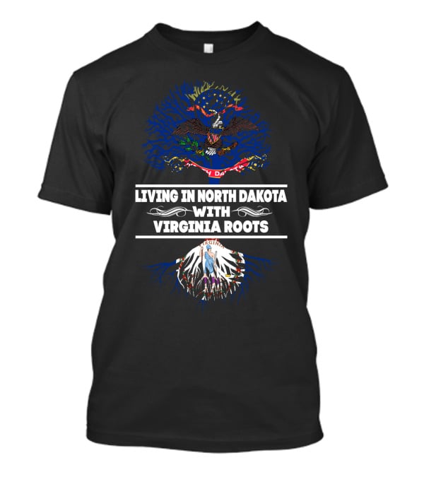 Roots And Heritage: Celebrating Life In North Dakota With Deep Virginia Connections T-Shirt