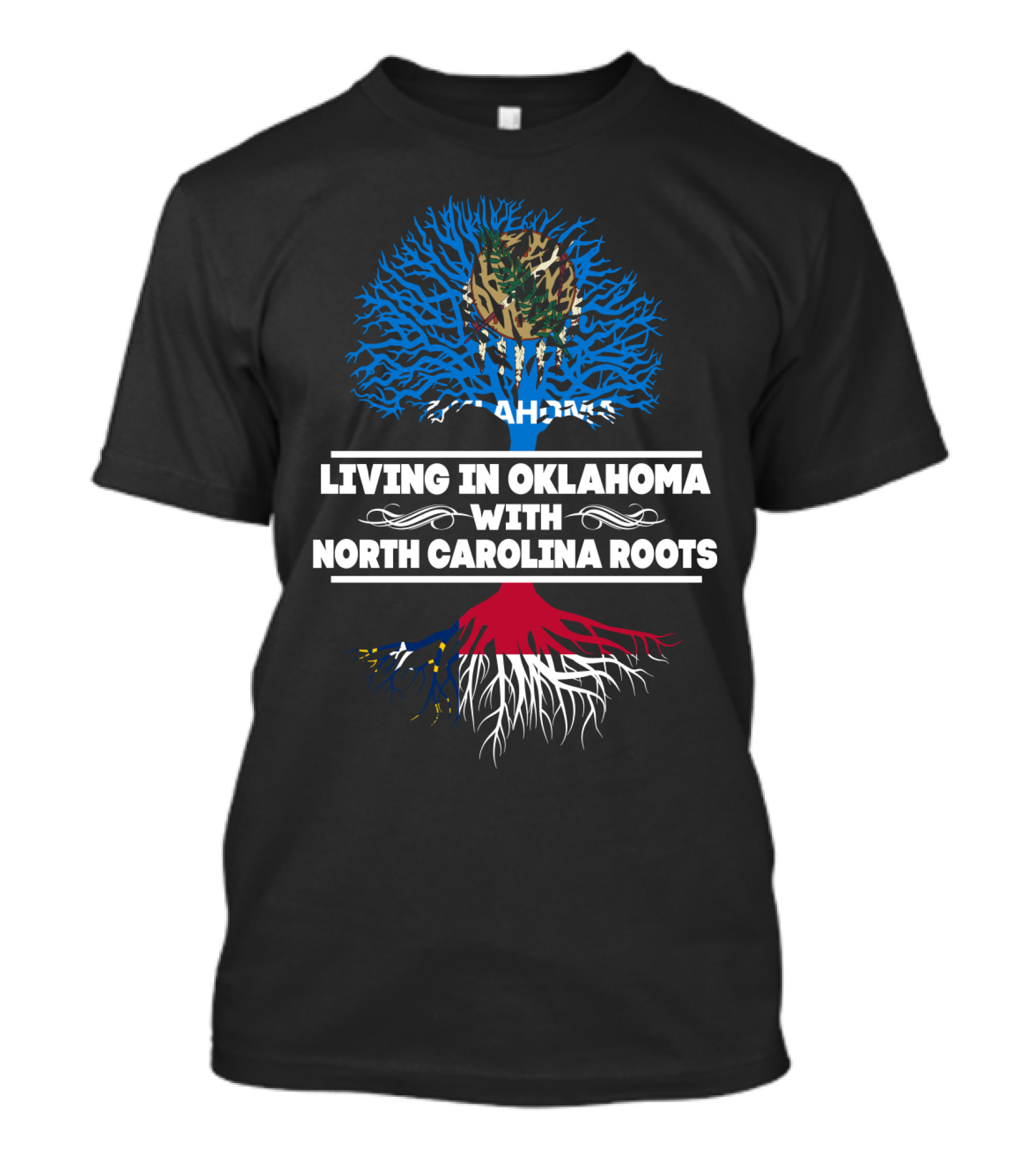 Living In Oklahoma With NORTH CAROLINA Roots Tree Design Featuring Oklahoma Flag Elements T-Shirt