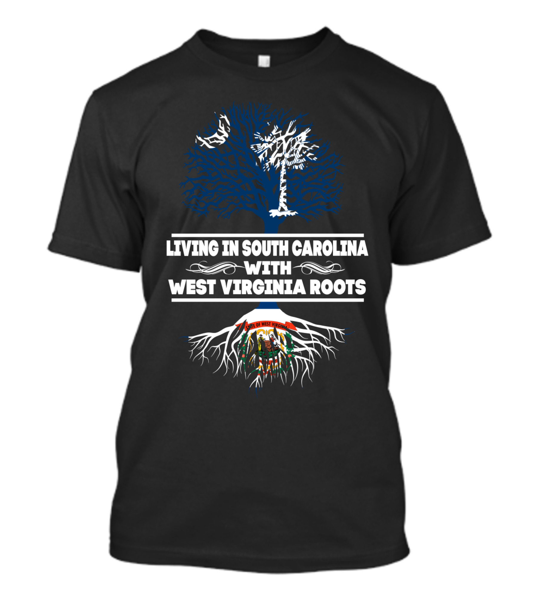 Living In South Carolina With West Virginia Roots Featuring Palmetto Tree And State Seal Symbolism T-Shirt