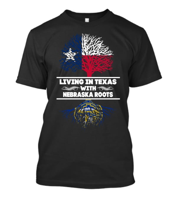 Living In Texas With Nebraska Roots Tree Design Featuring Texas Flag Colors And Nebraska State Seal T-Shirt