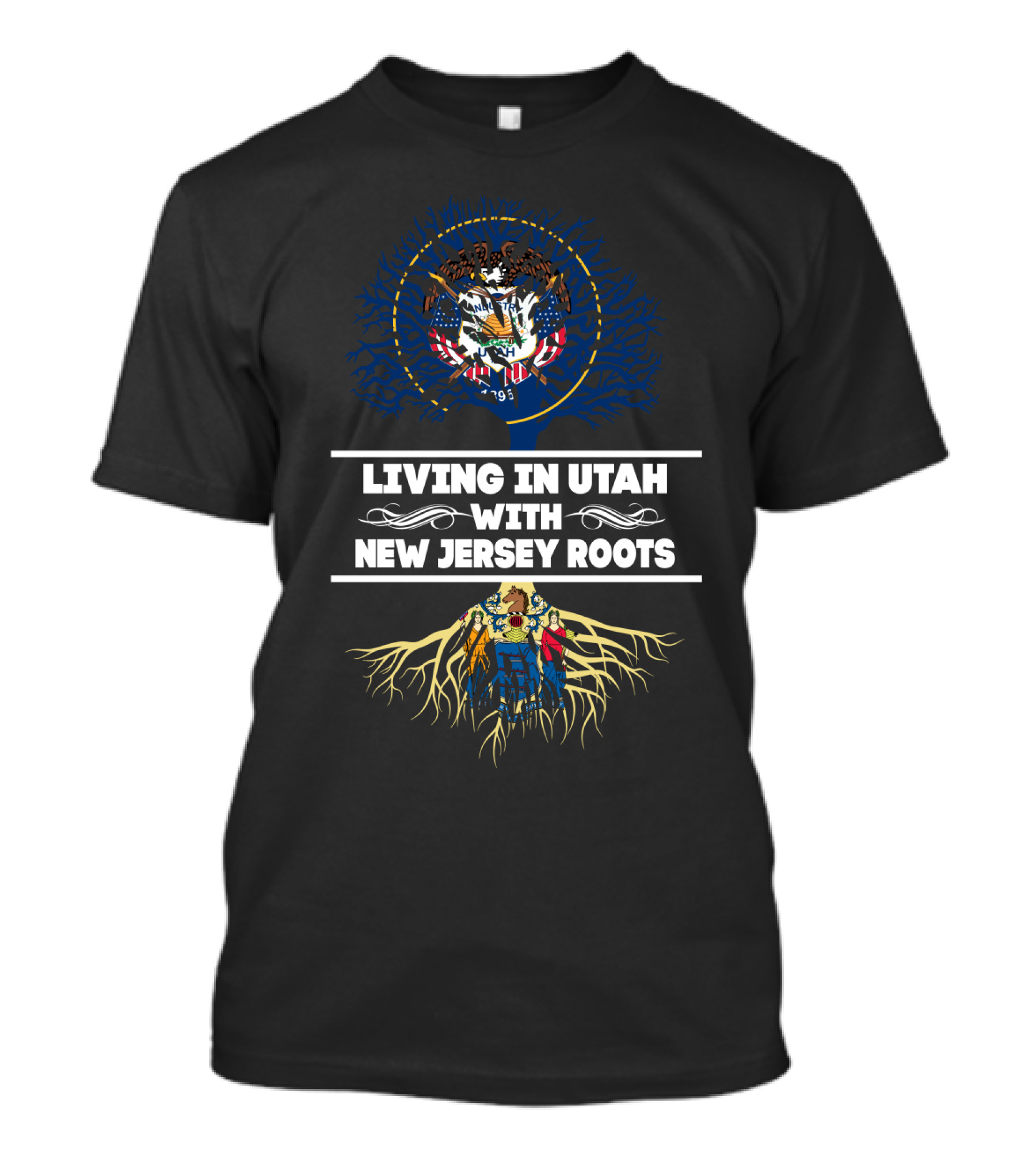 Utah Life Embracing New Jersey Heritage With State Flags And Roots T-Shirt