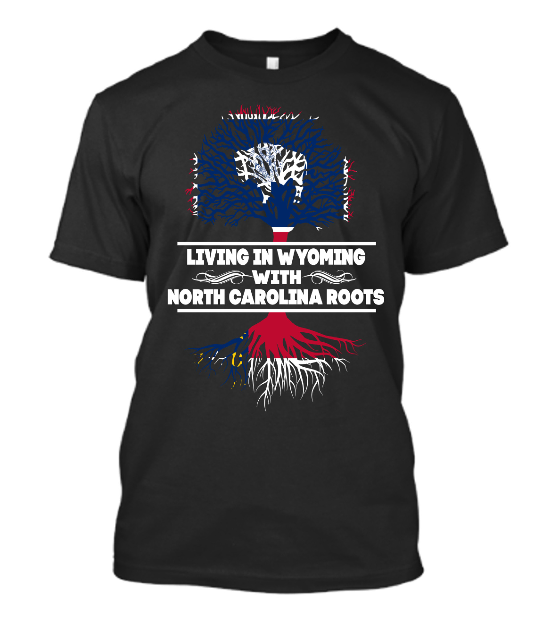Living In Wyoming With North Carolina Roots Tree T-Shirt