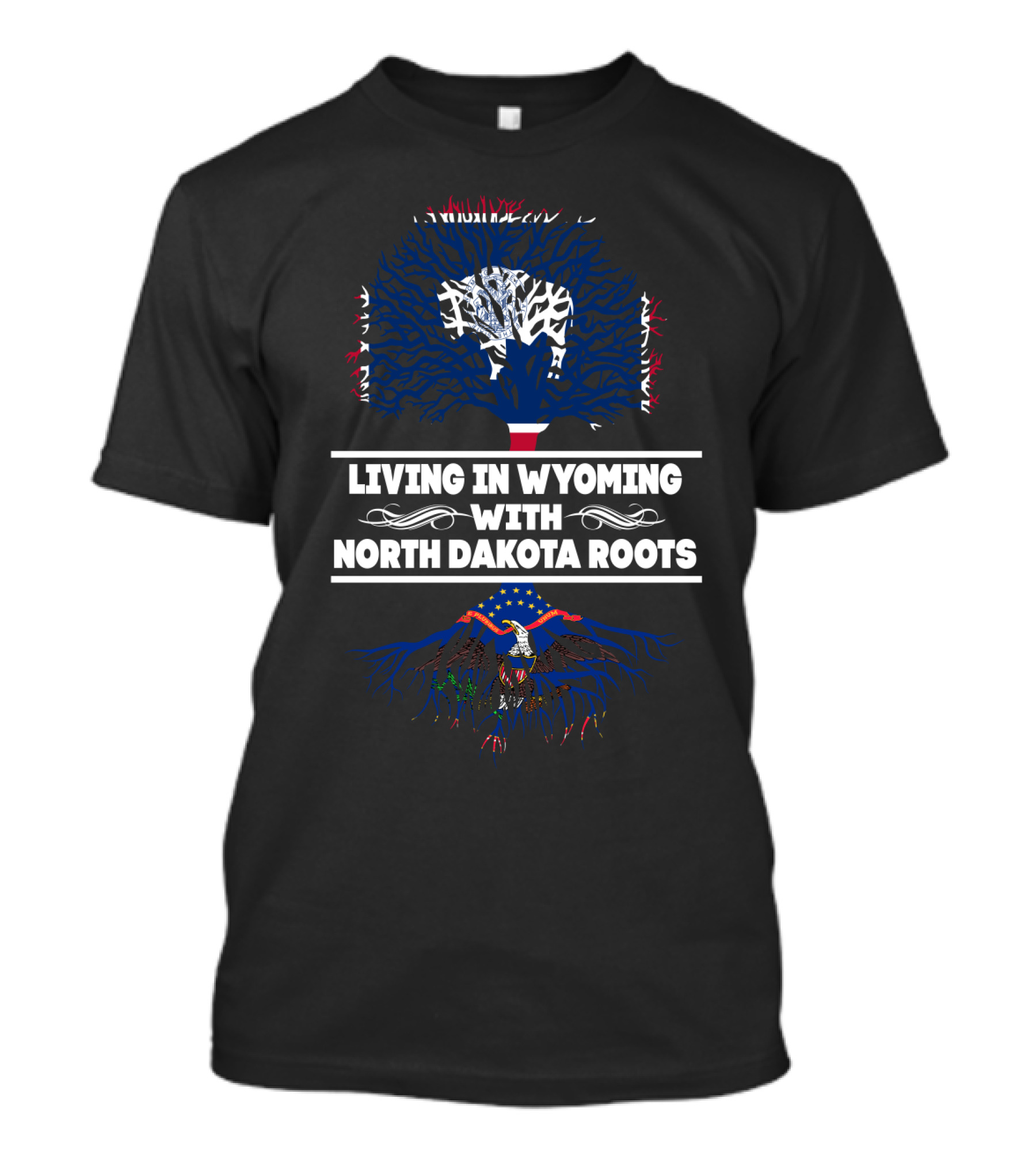 Wyoming Life Embraced With Deep North Dakota Heritage Featuring Bold Tree And Eagle T-Shirt