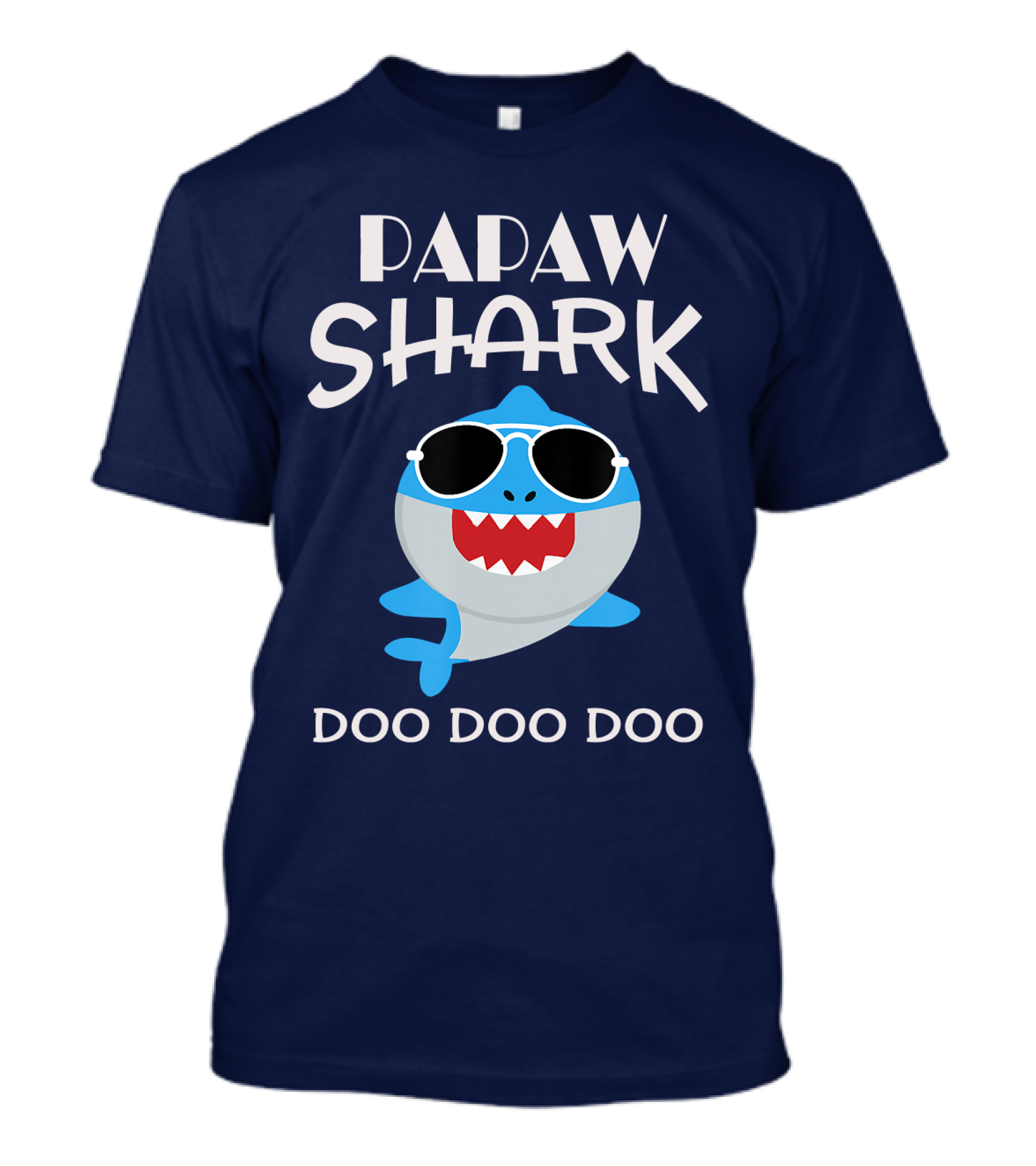 PAPAW SHARK DOO DOO DOO Shark Wearing Sunglasses T-Shirt