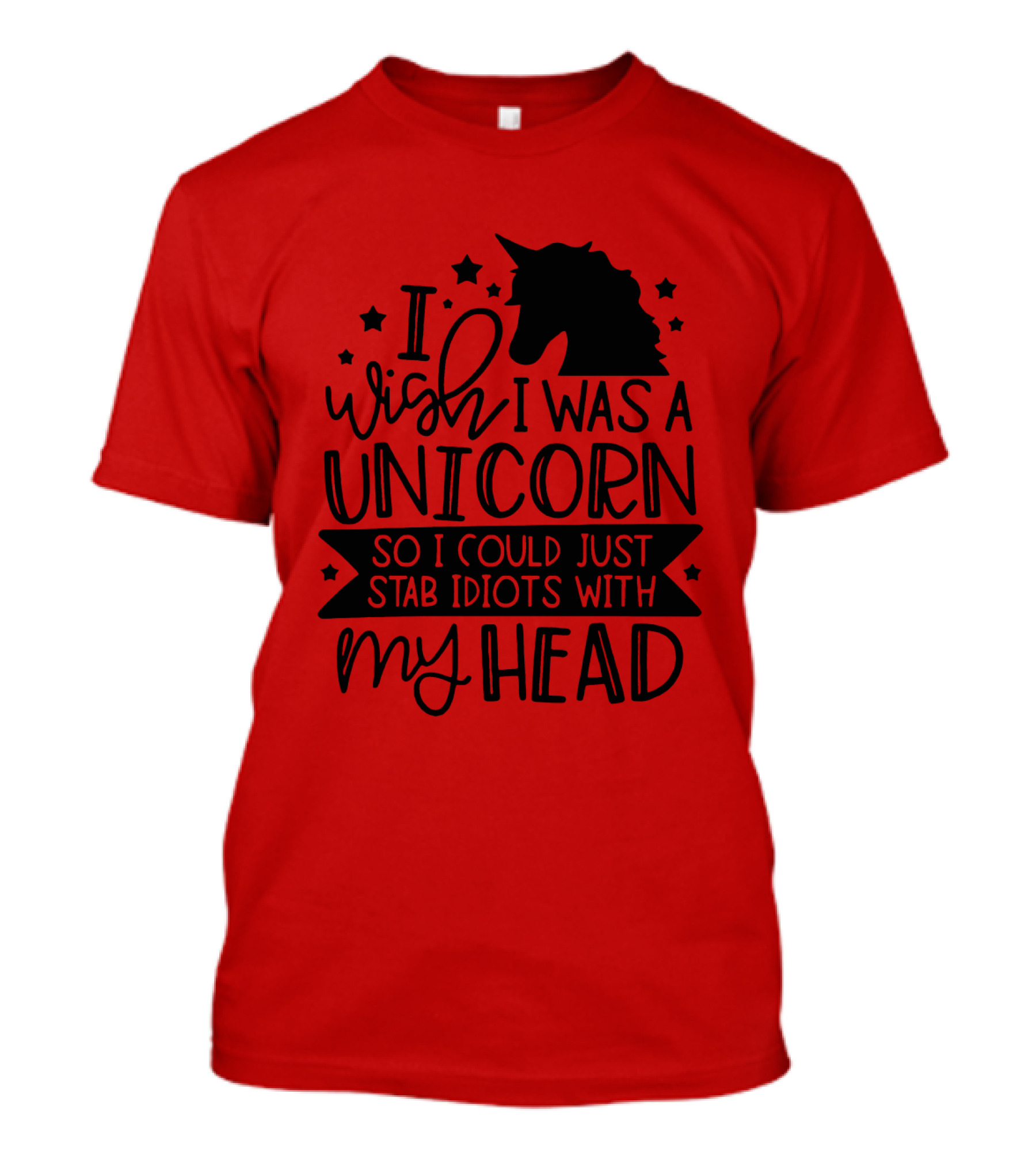 I Wish I Was A Unicorn So I Could Just Stab Idiots With My Head Stars T-Shirt