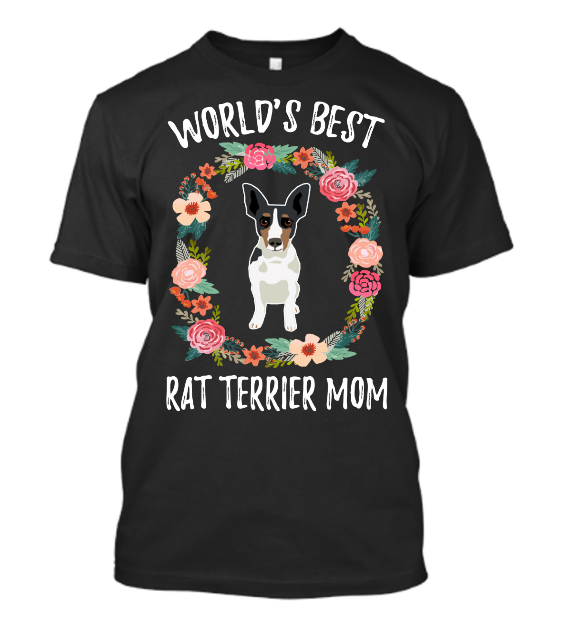World's Best Rat Terrier Mom In Floral Wreath T-Shirt