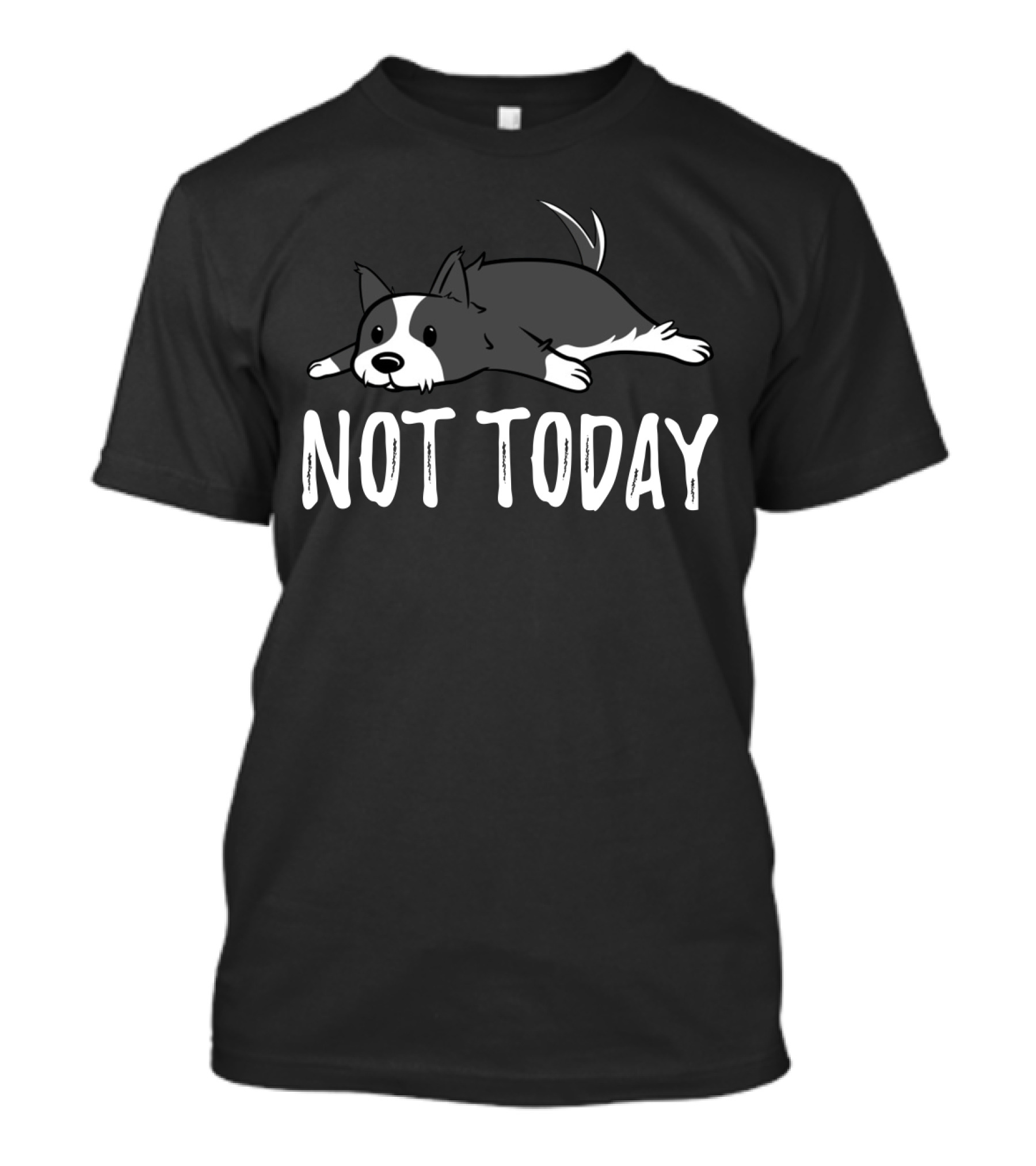BORDER COLLIE NOT TODAY Lazy Dog Lying Down Playful Mood T-Shirt