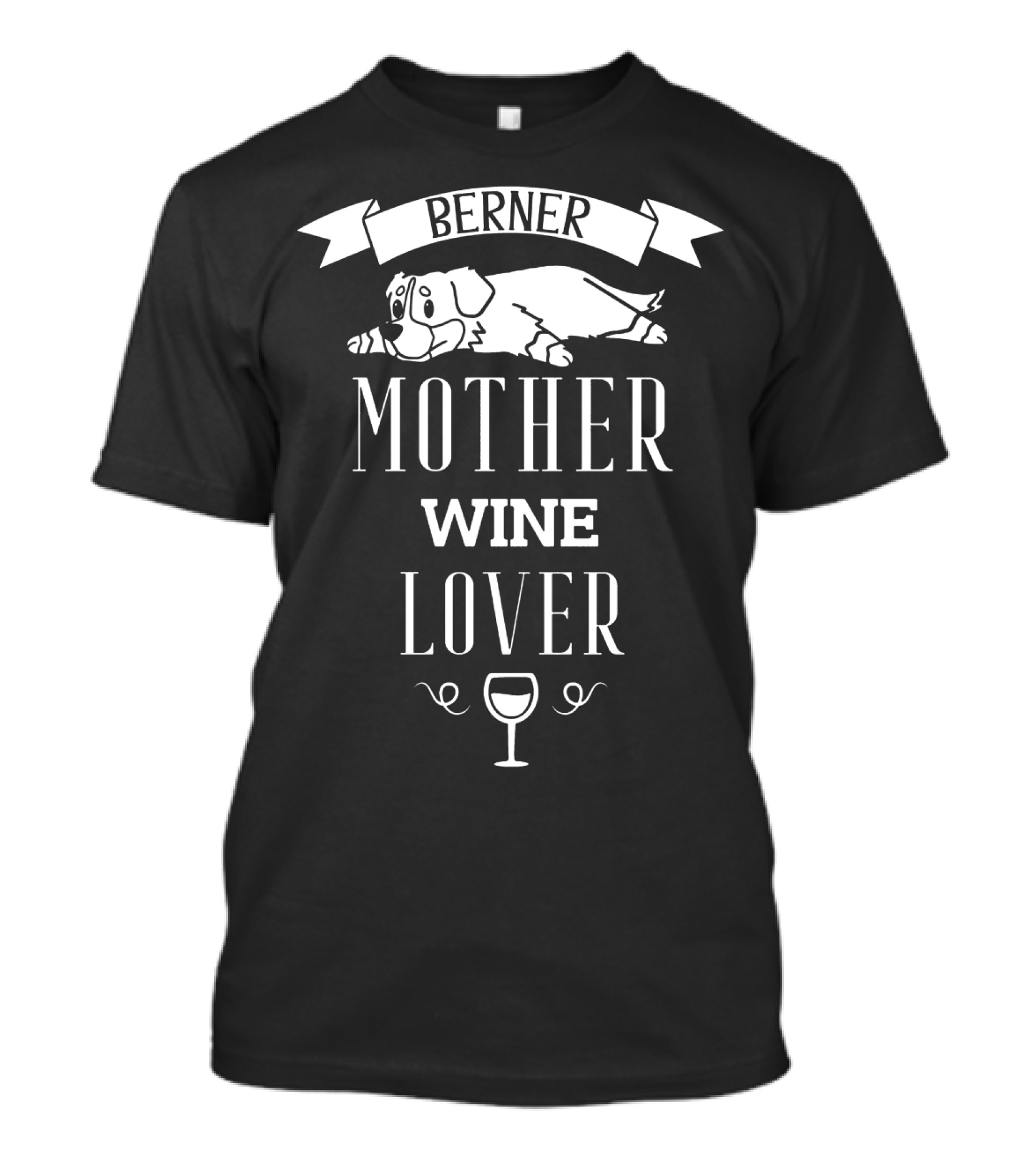 Berner Dog Mother Wine Lover With Sleeping Puppy And Wine Glass T-Shirt