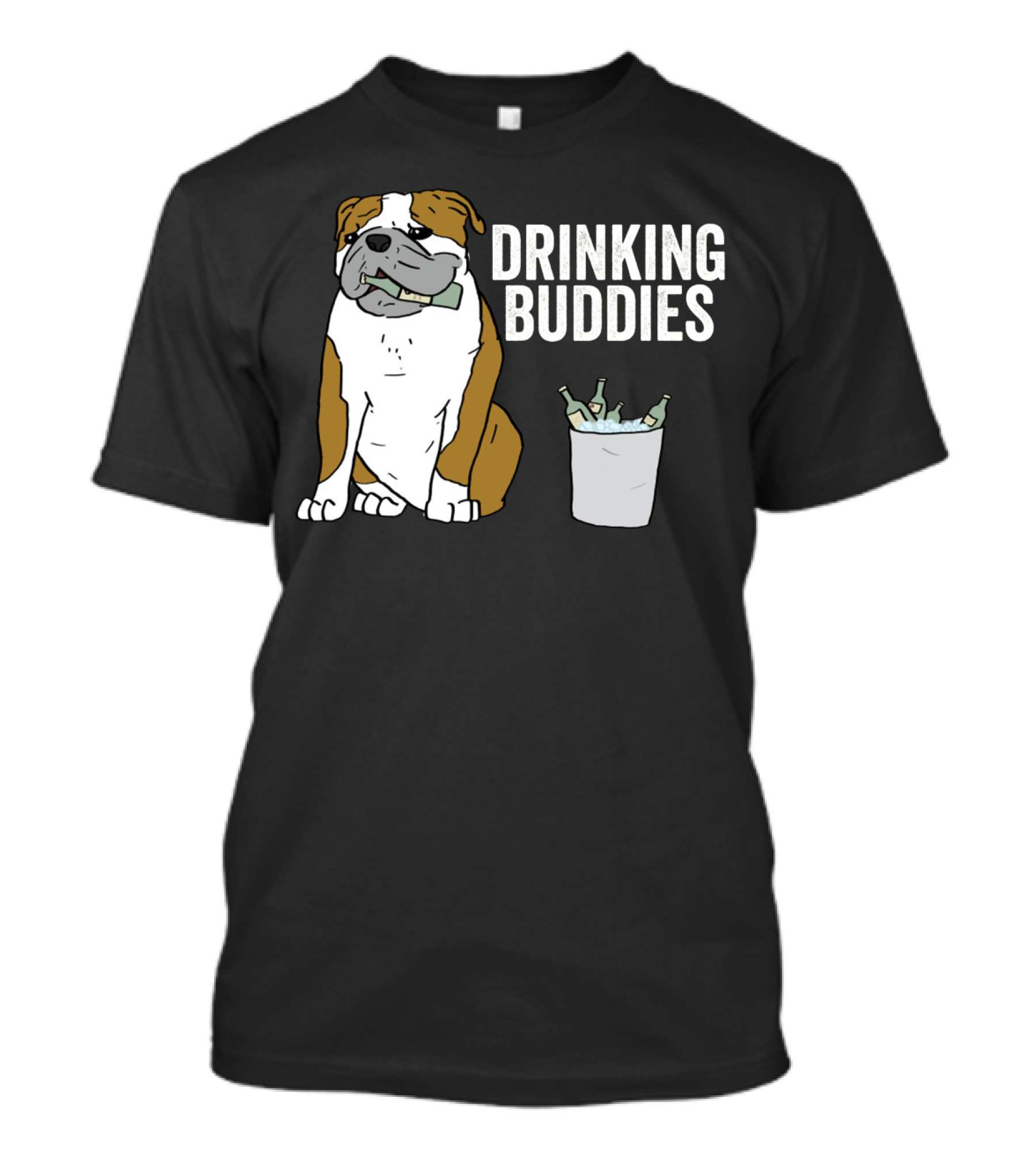 Bulldog Drinking Buddies With Ice Bucket And Bottles T-Shirt