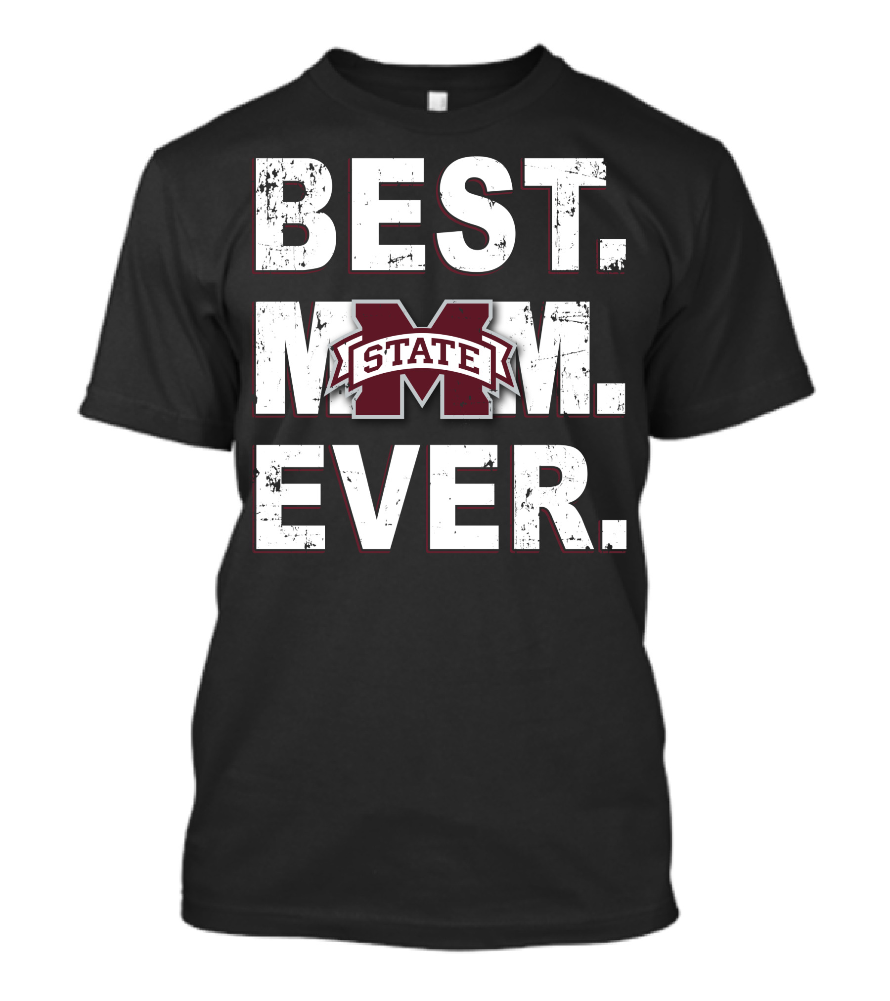Mississippi State Bulldogs Best Mom Ever T-Shirt