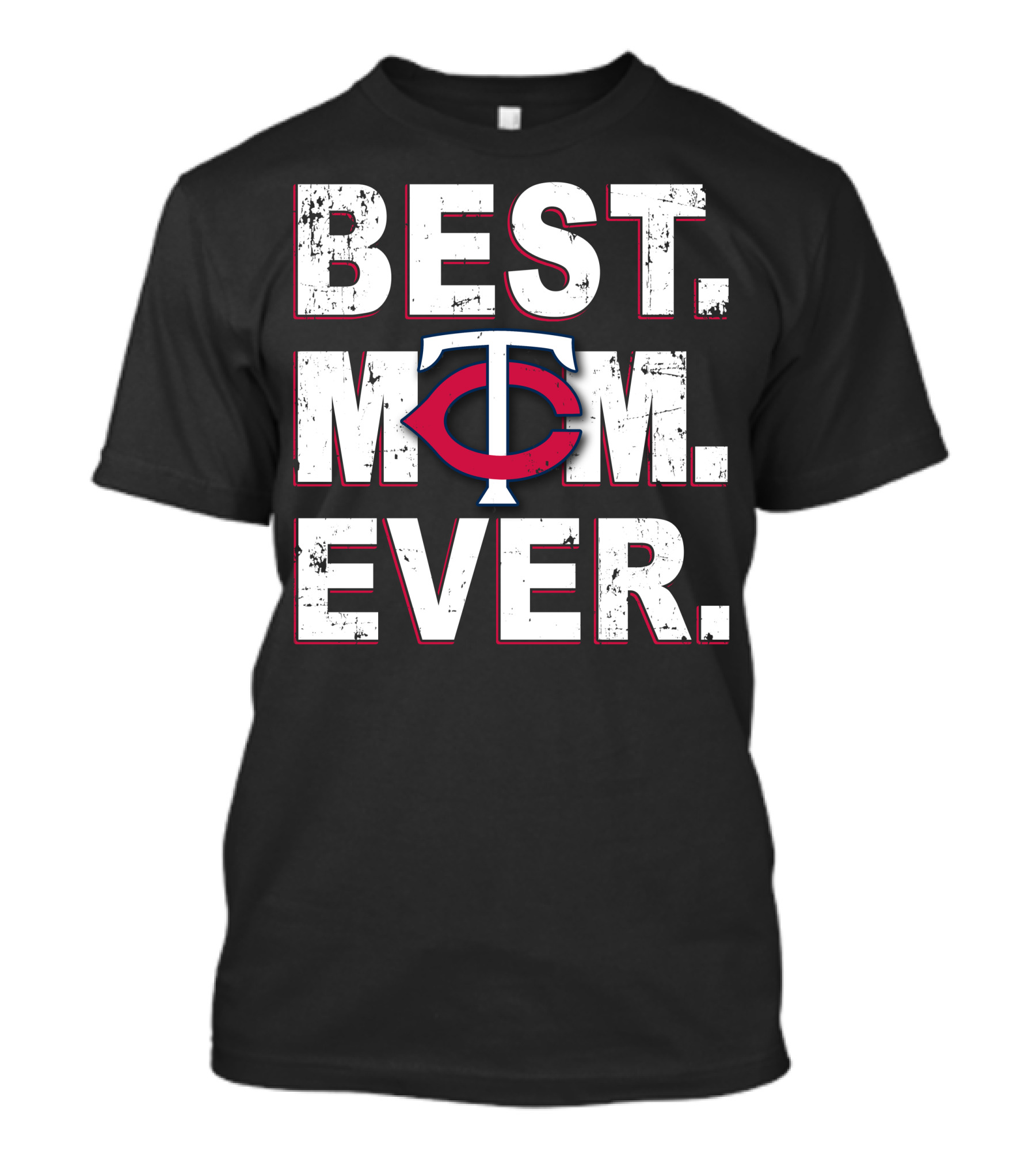Best Mom Ever Minnesota Twins T-Shirt