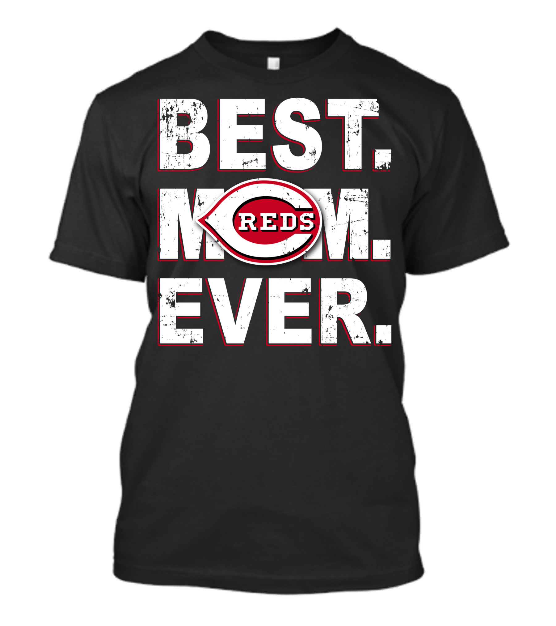 BEST MOM EVER Cincinnati Reds T-Shirt