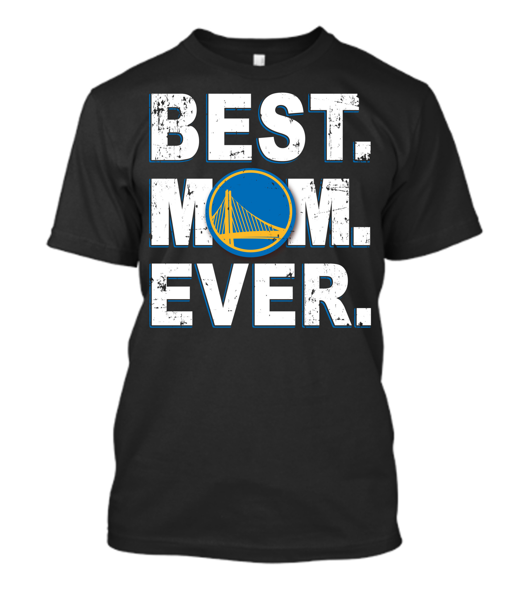 Best Mom Ever Golden State Warriors T-Shirt