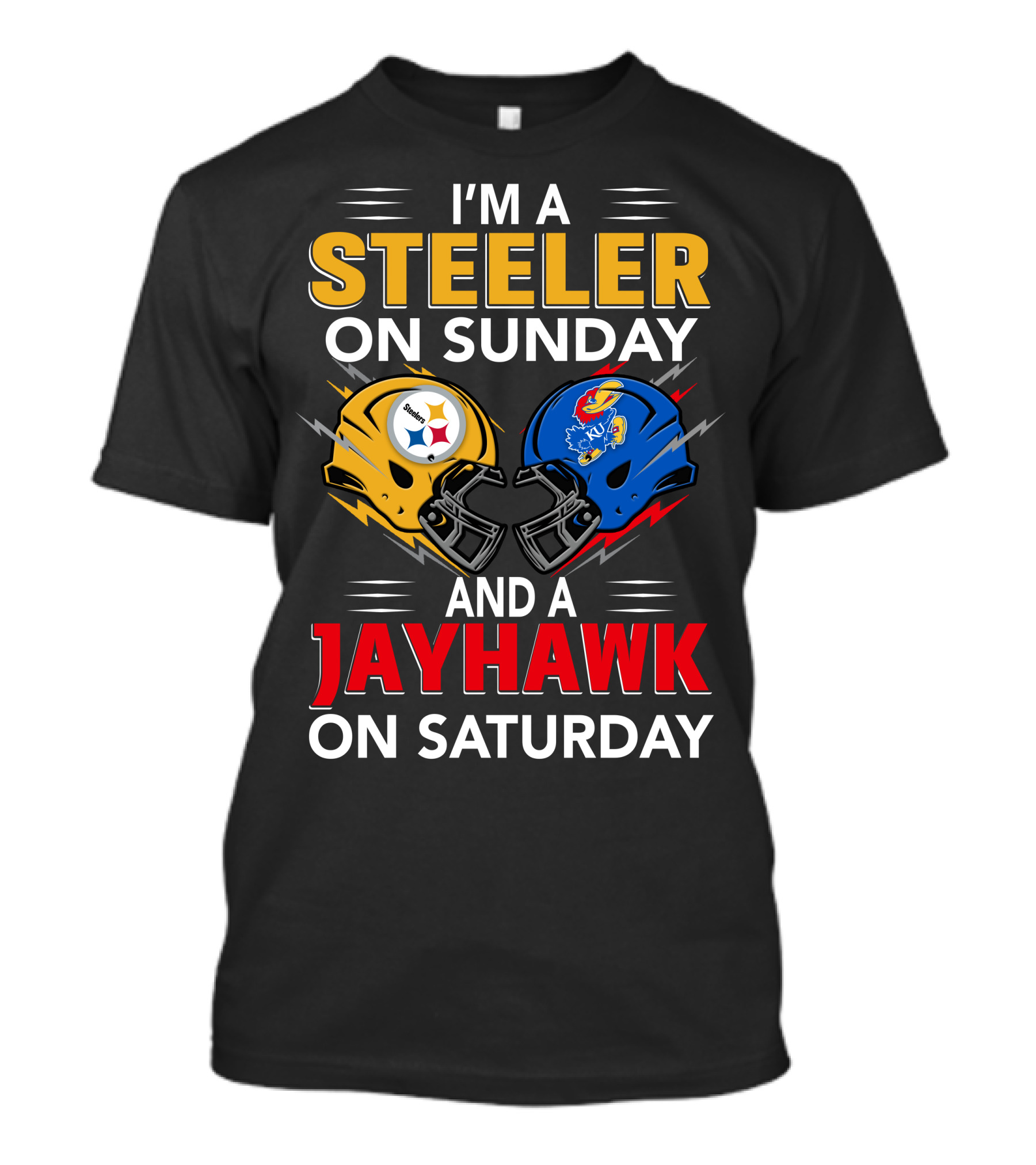 I'm A Steeler On Sunday And A Jayhawk On Saturday Football Fan Pride T-Shirt