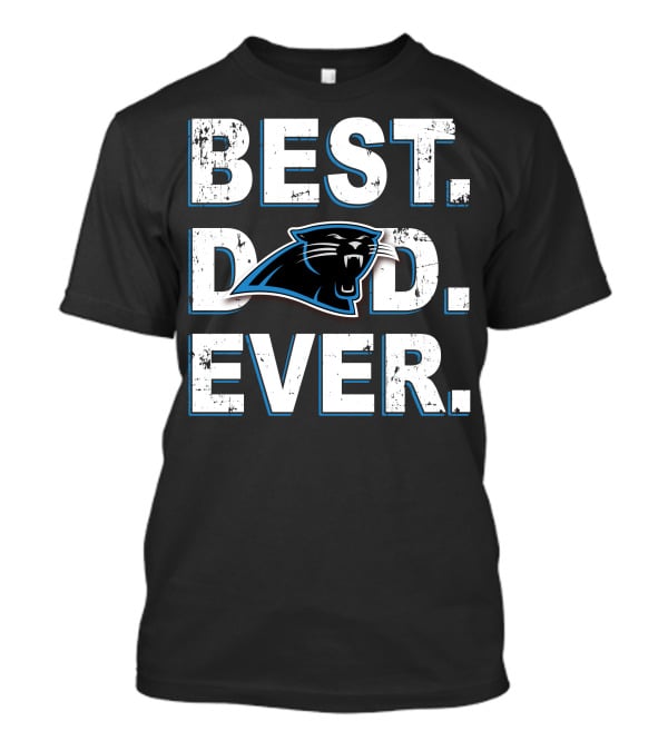 BEST DAD EVER Carolina Panthers T-Shirt