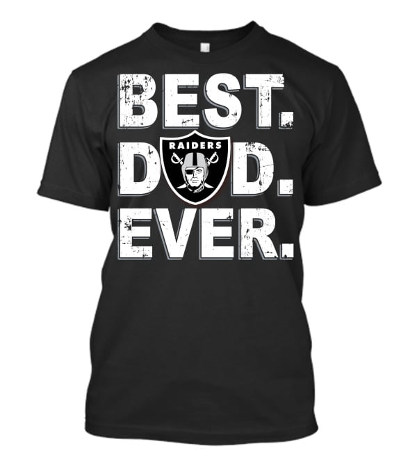 BEST DAD EVER LAS VEGAS RAIDERS FOOTBALL FAN T-Shirt