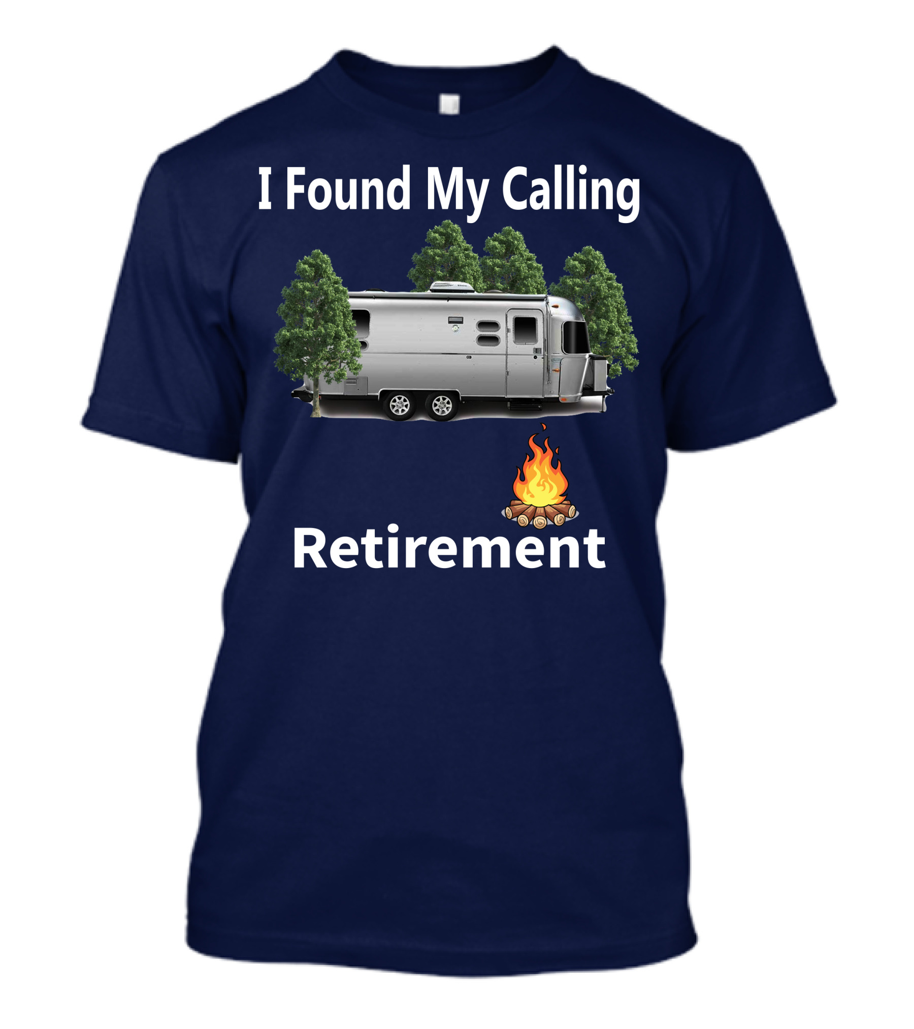 I Found My Calling Airstream Retirement Adventure T-Shirt