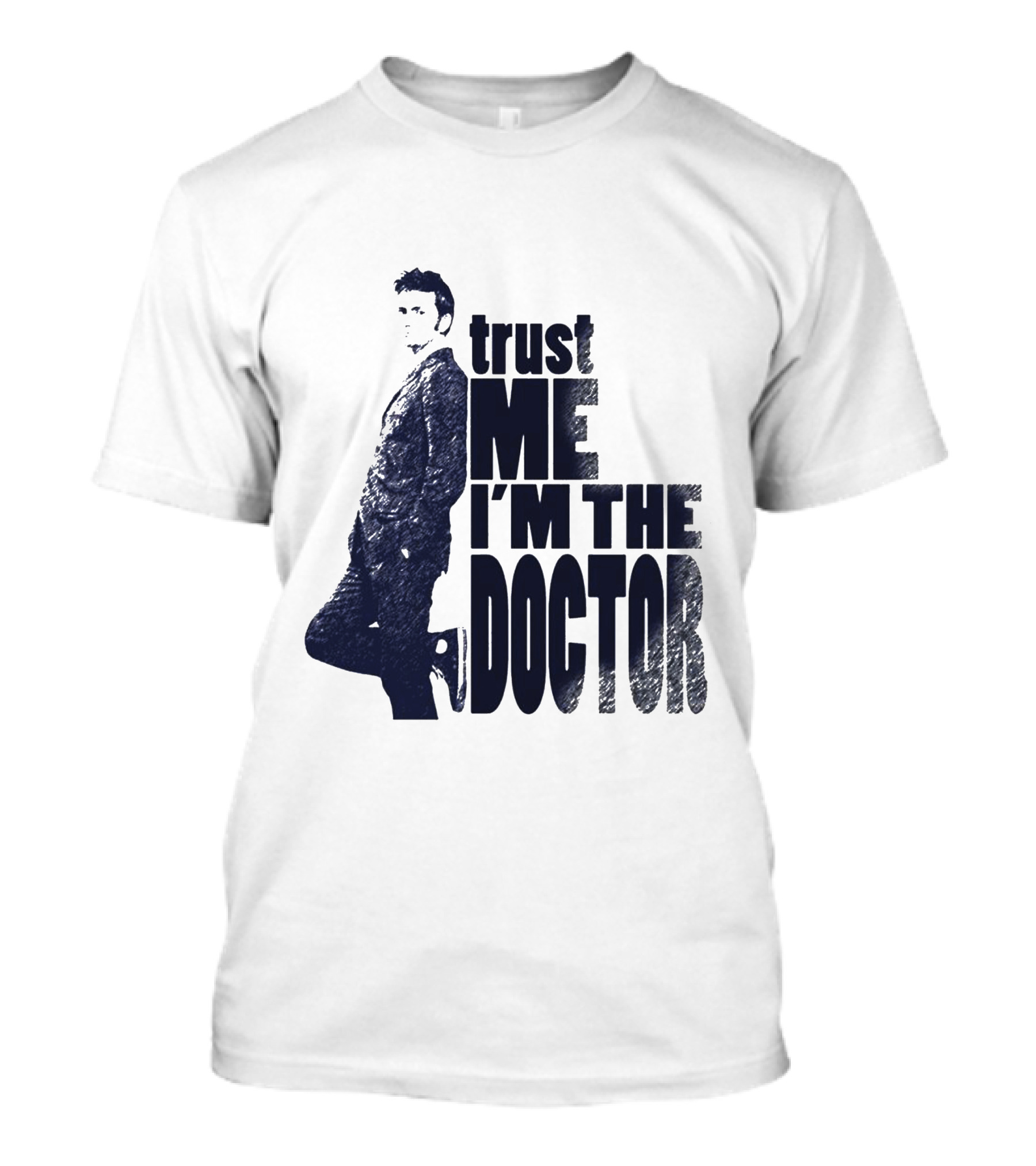 Trust Me I'm The Doctor David Tennant Doctor Who T-Shirt