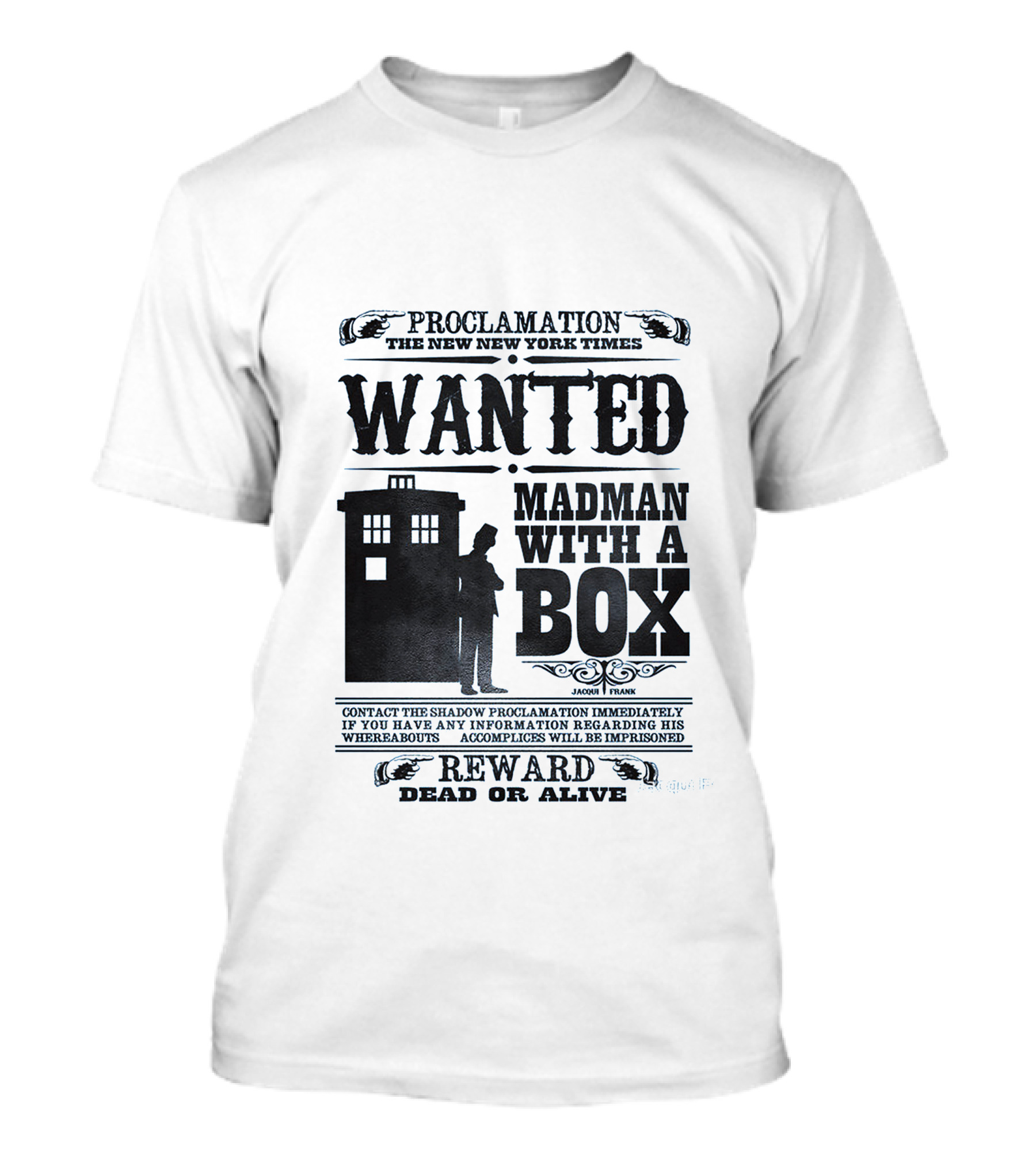 Proclamation New New York Times Wanted Madman With A Box Reward Dead Or Alive T-Shirt