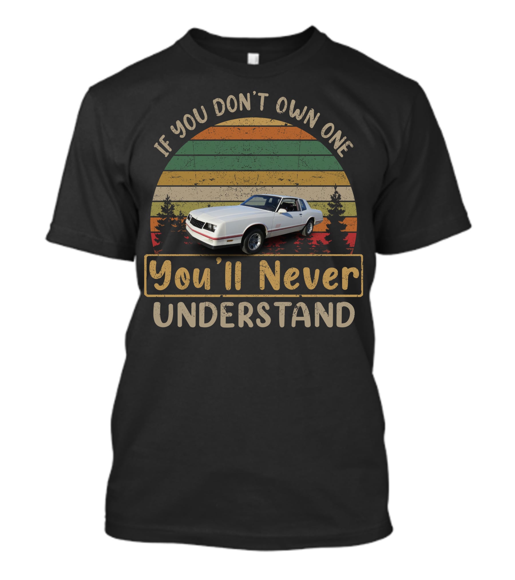 1988 Monte Carlo Super Sport You'll Never Understand T-Shirt