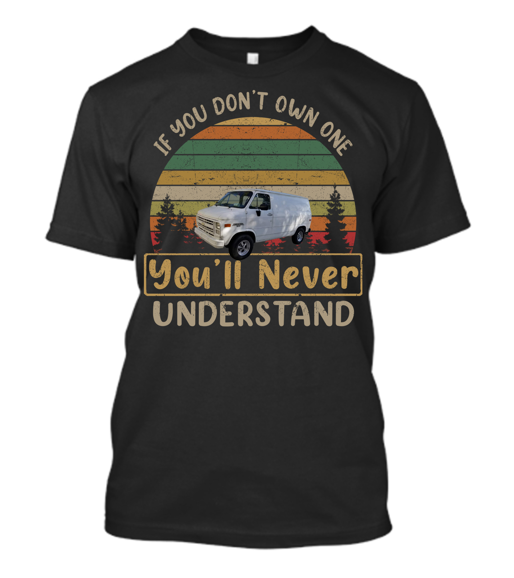 If You Don't Own One You'll Never Understand G10 Vans Retro T-Shirt
