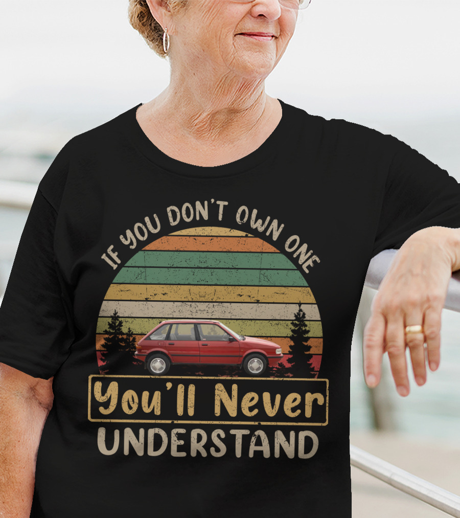 If You Don't Own One You'll Never Understand Retro Car Vintage Sunset T-Shirt