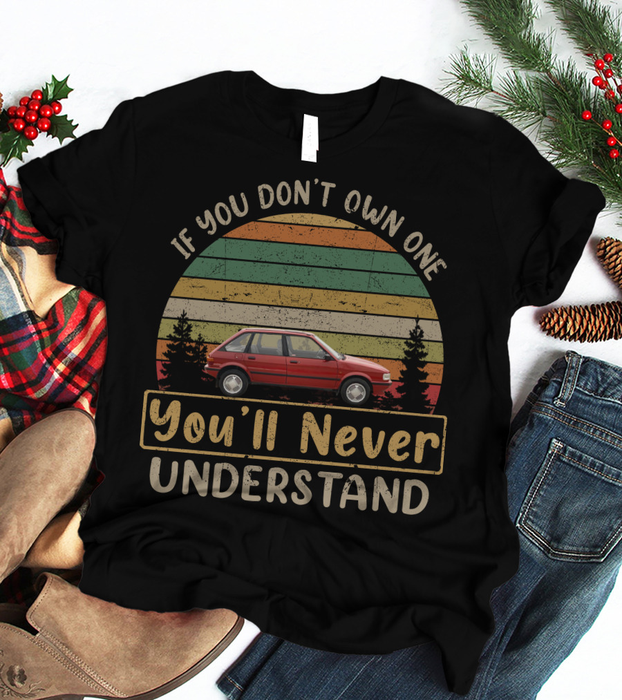 If You Don't Own One You'll Never Understand Retro Car Vintage Sunset T-Shirt