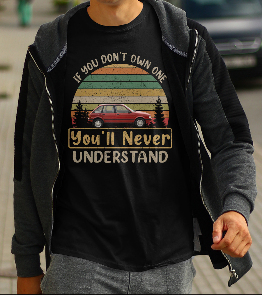 If You Don't Own One You'll Never Understand Retro Car Vintage Sunset T-Shirt