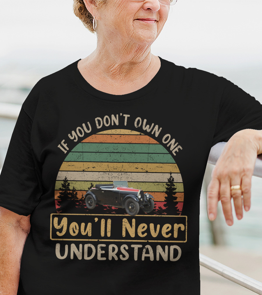 If You Don’t Own One You’ll Never Understand Bugatti Brescia Vintage Car T-Shirt