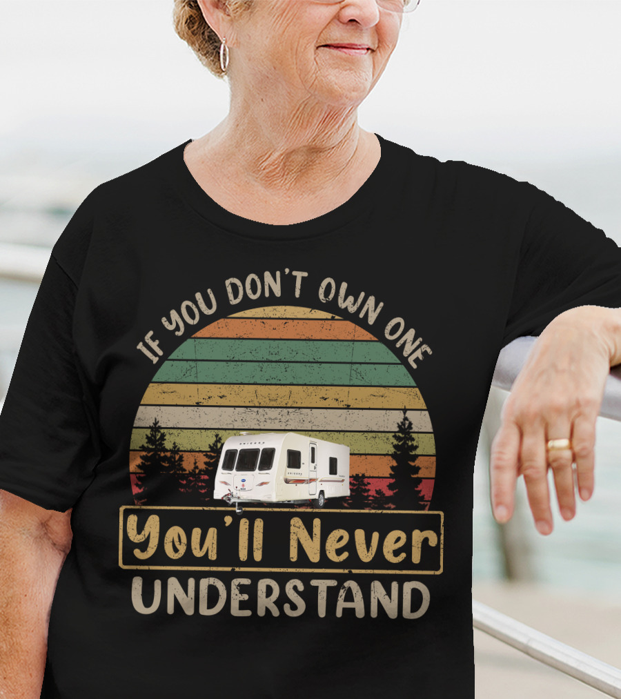 If You Don't Own One You'll Never Understand Bailey Unicorn Vintage Retro Camper T-Shirt