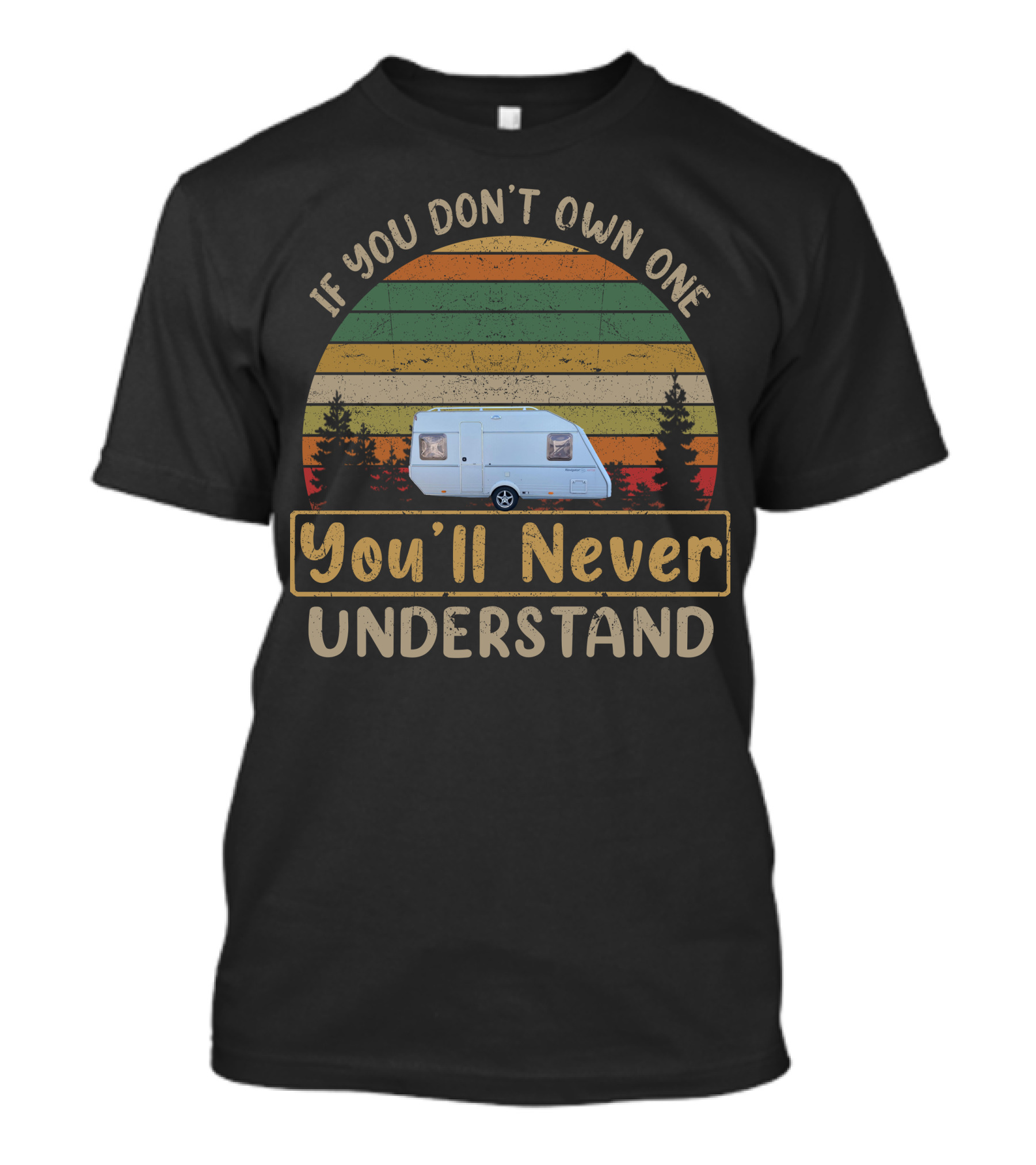 If You Don't Own One You'll Never Understand Vintage Kip Caravan Adventure T-Shirt