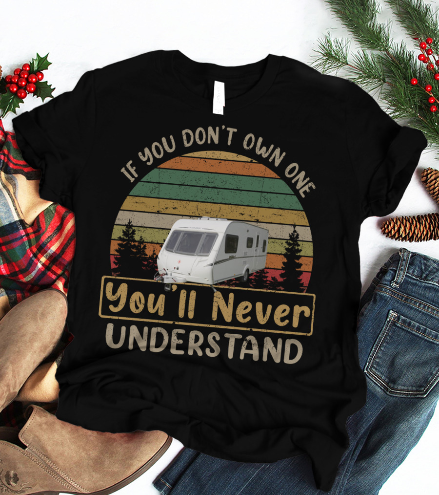 If You Don't Own One You'll Never Understand Abbey Caravan Vintage Retro Sunset T-Shirt