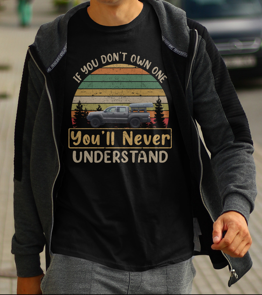 If You Don't Own One You'll Never Understand Tuff Stuff Overland Alpha T-Shirt