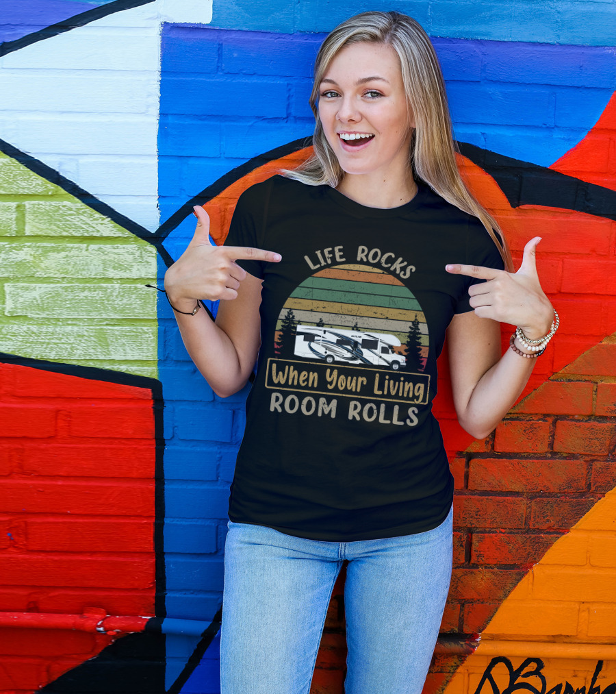 Life Rocks When Your Living Room Rolls Thor Outlaw Motorcoach T-Shirt