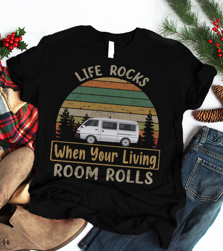Life Rocks When Your Living Room Rolls Mitsubishi Express Van T-Shirt