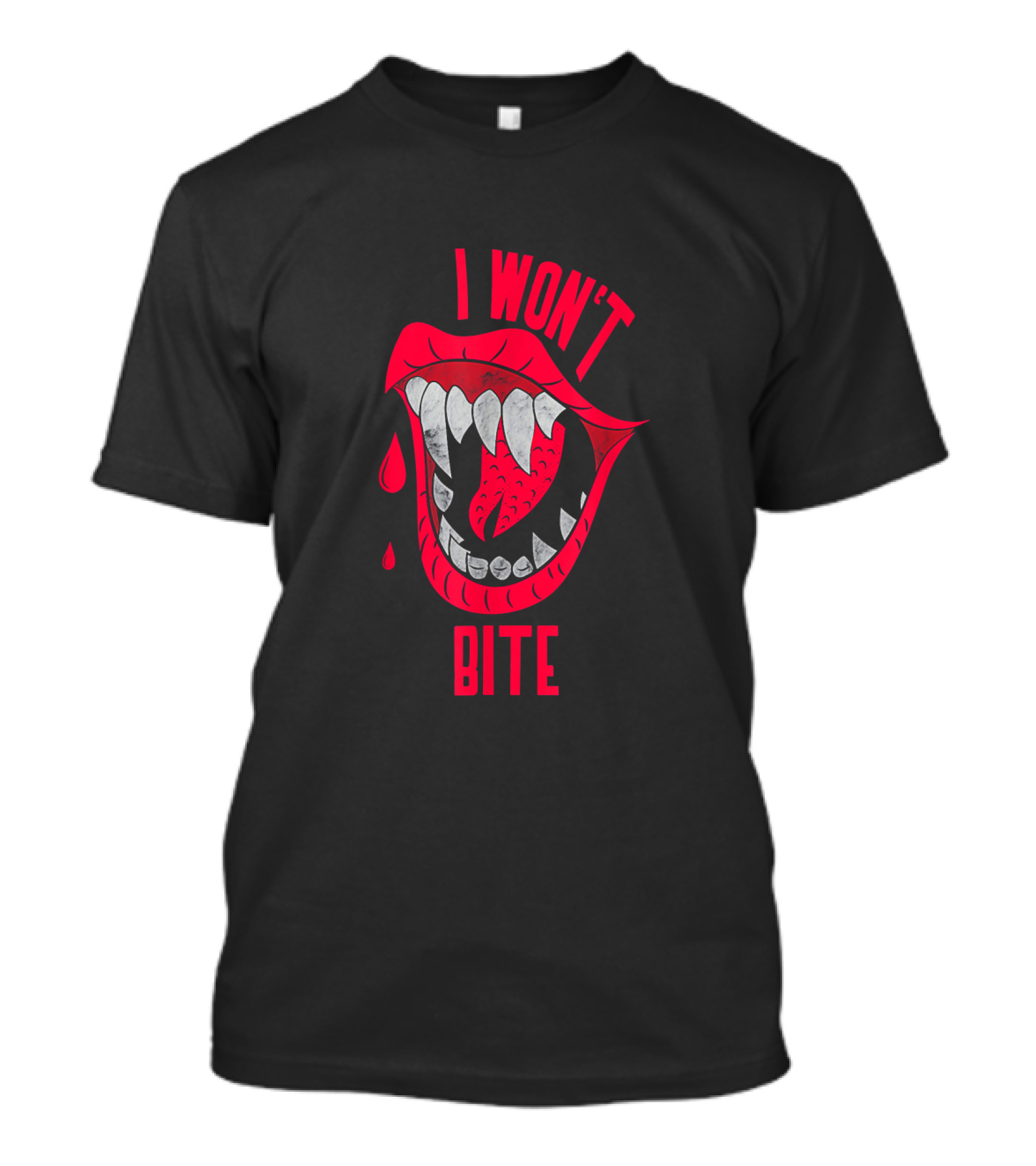 I Won't Bite Red Lips With Sharp Vampire Fangs Halloween T-Shirt