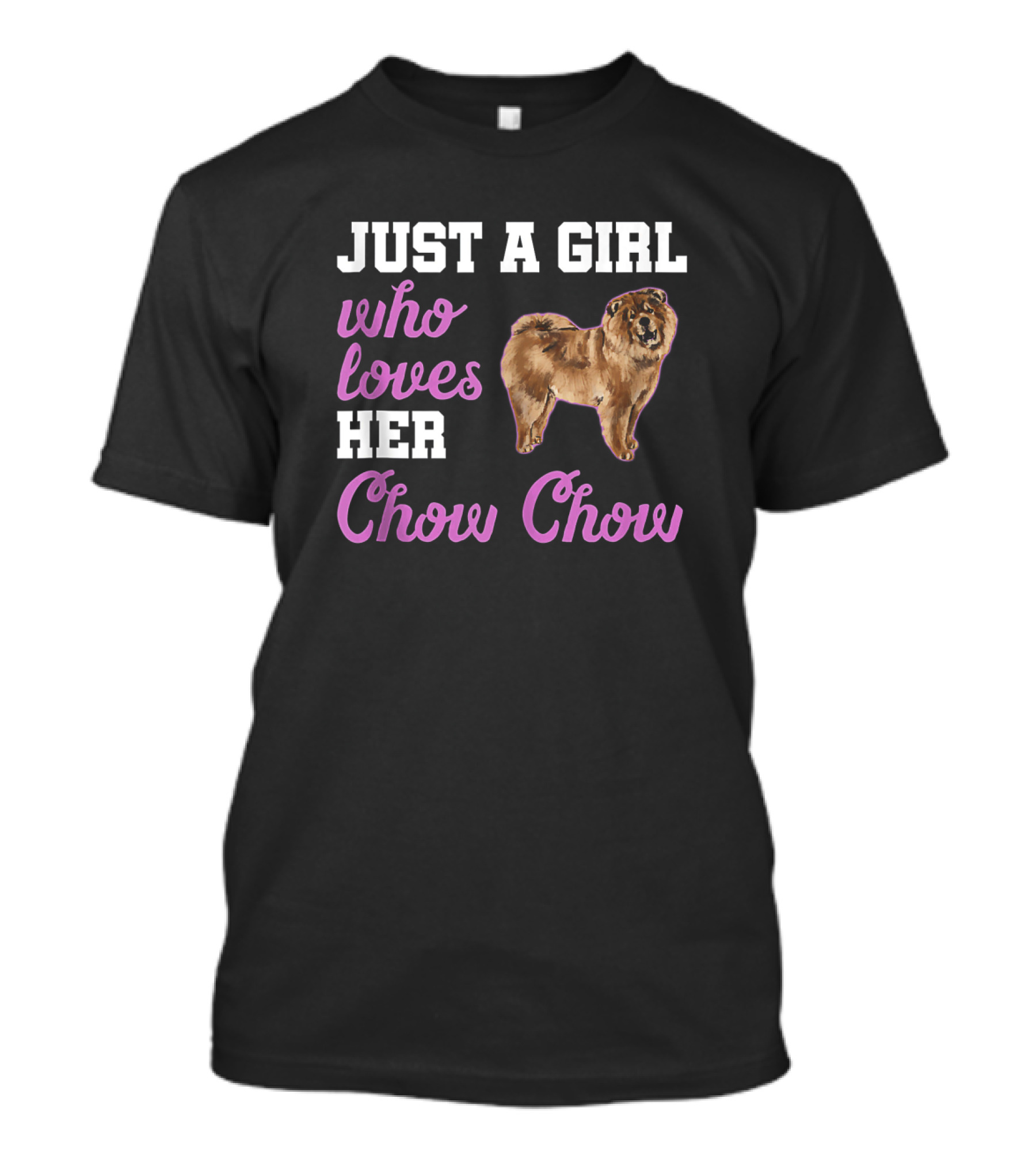 Just A Girl Who Loves Her Chow Chow T-Shirt