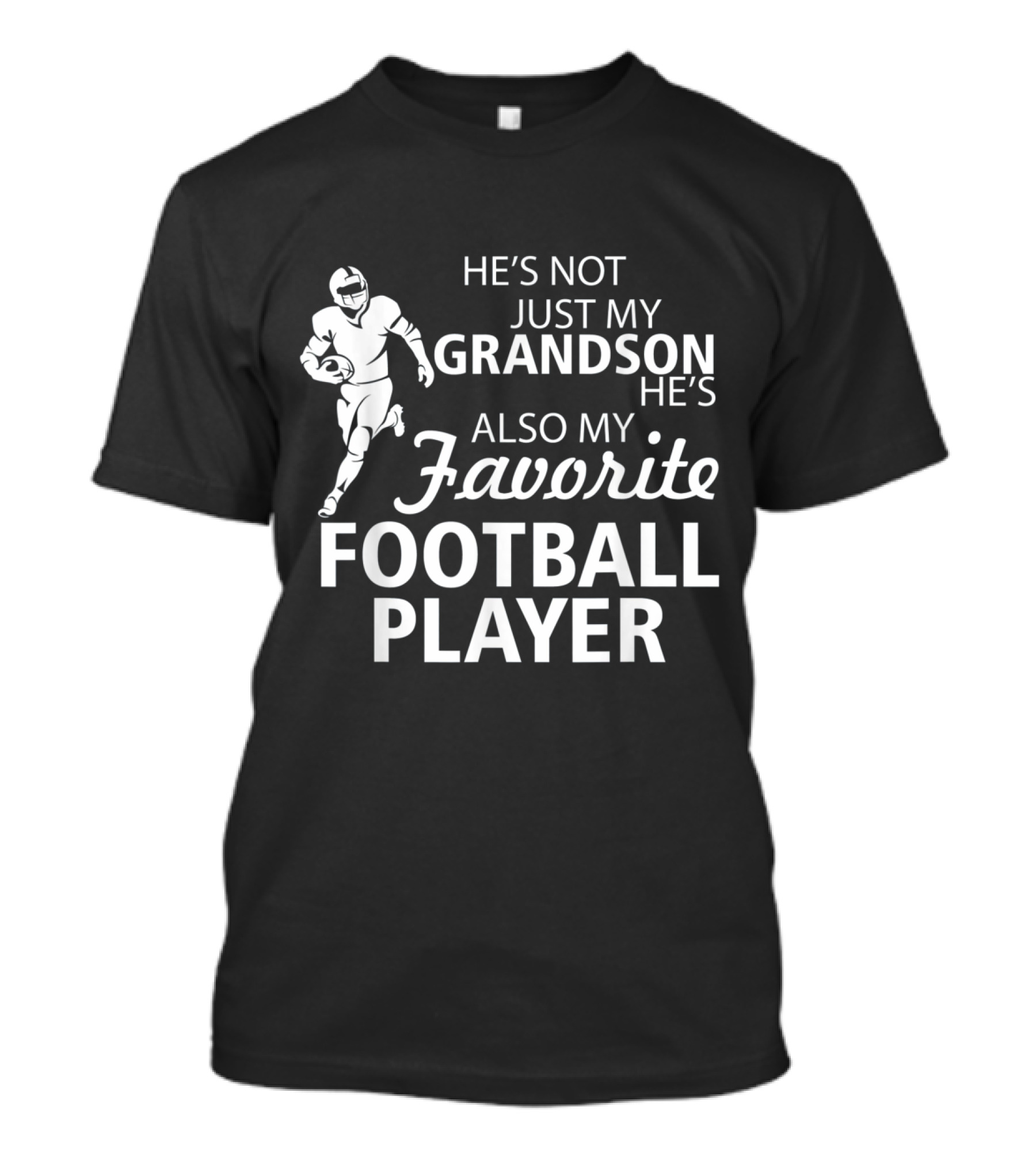 He's Not Just My Grandson He's Also My Favorite Football Player T-Shirt