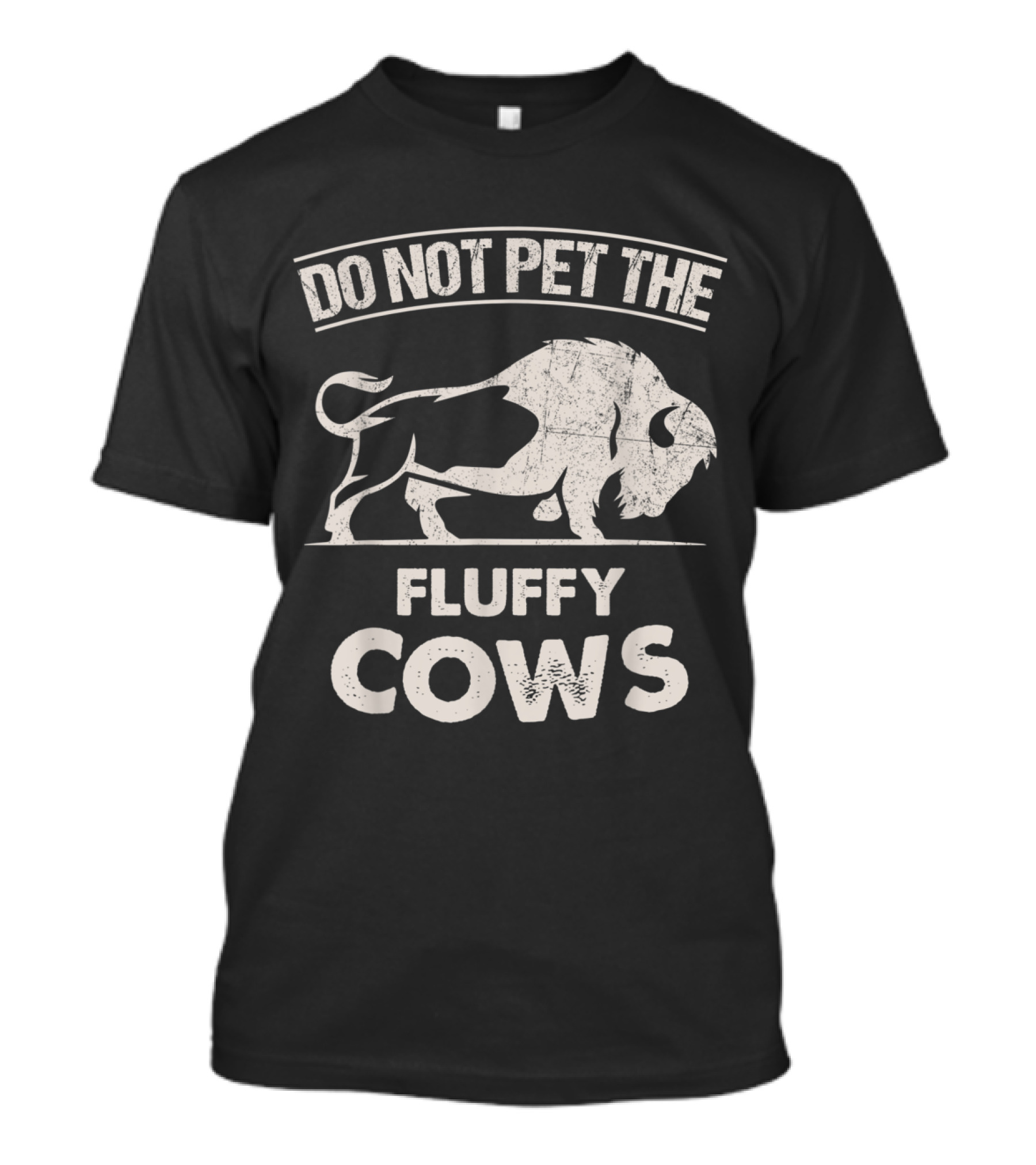 Do Not Pet The Fluffy Cows Funny Bison T-Shirt