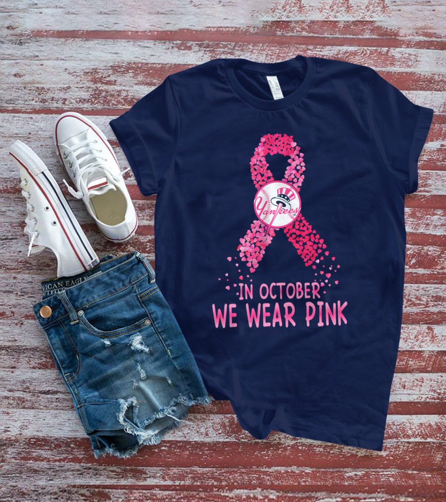 Yankees In October We Wear Pink T-Shirt