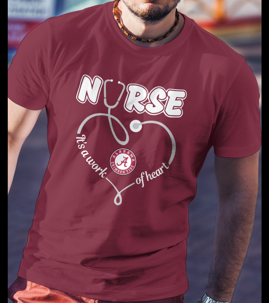 Nurse It's A Work Of Heart Alabama Crimson Tide T-Shirt