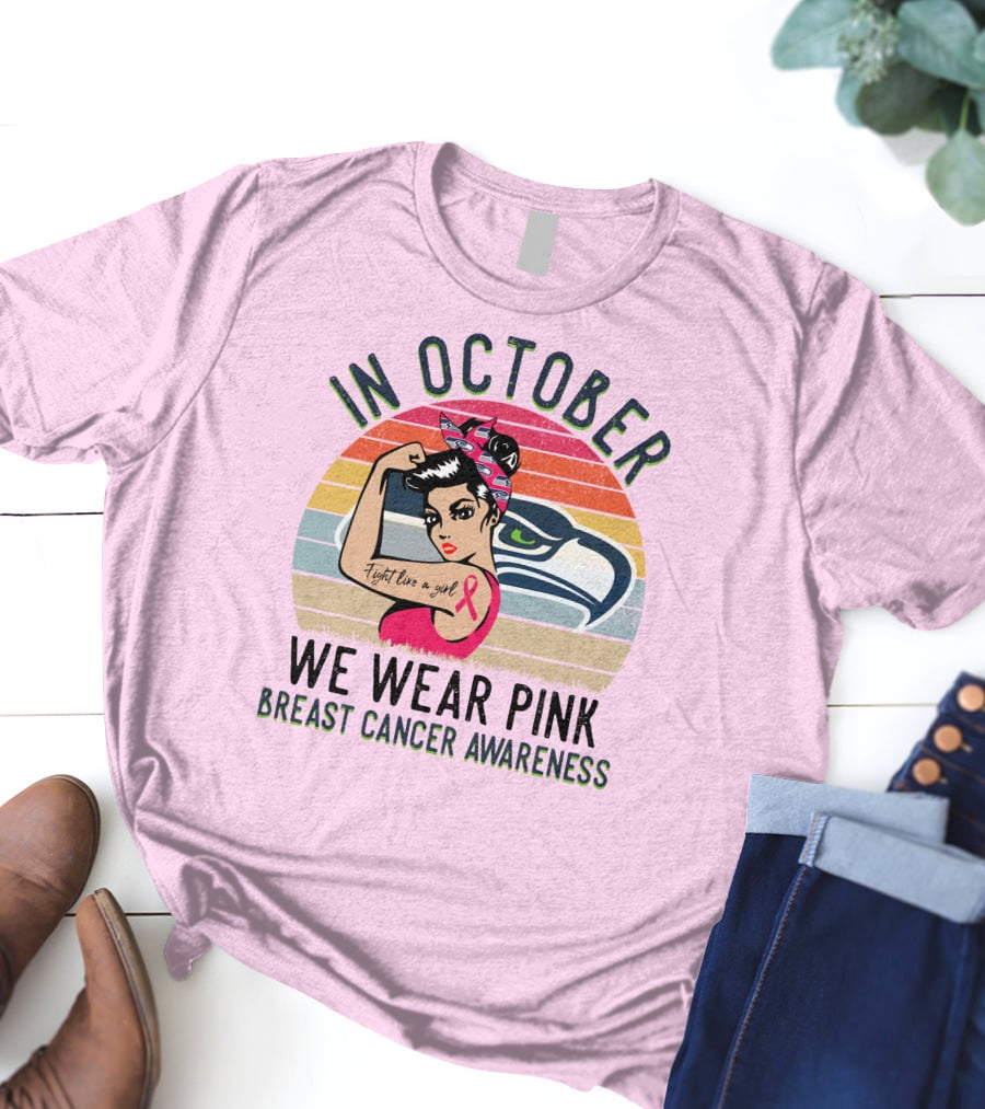 In October We Wear Pink Breast Cancer Awareness Fight Like A Girl T-Shirt