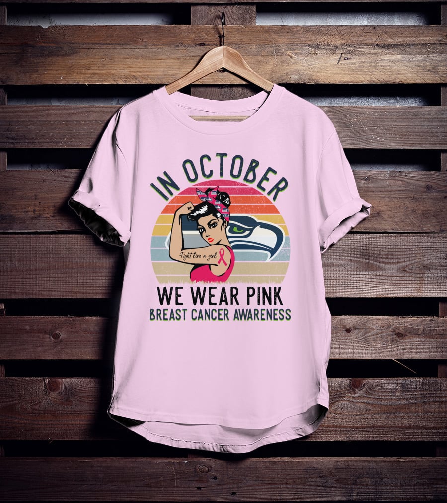 In October We Wear Pink Breast Cancer Awareness Fight Like A Girl T-Shirt