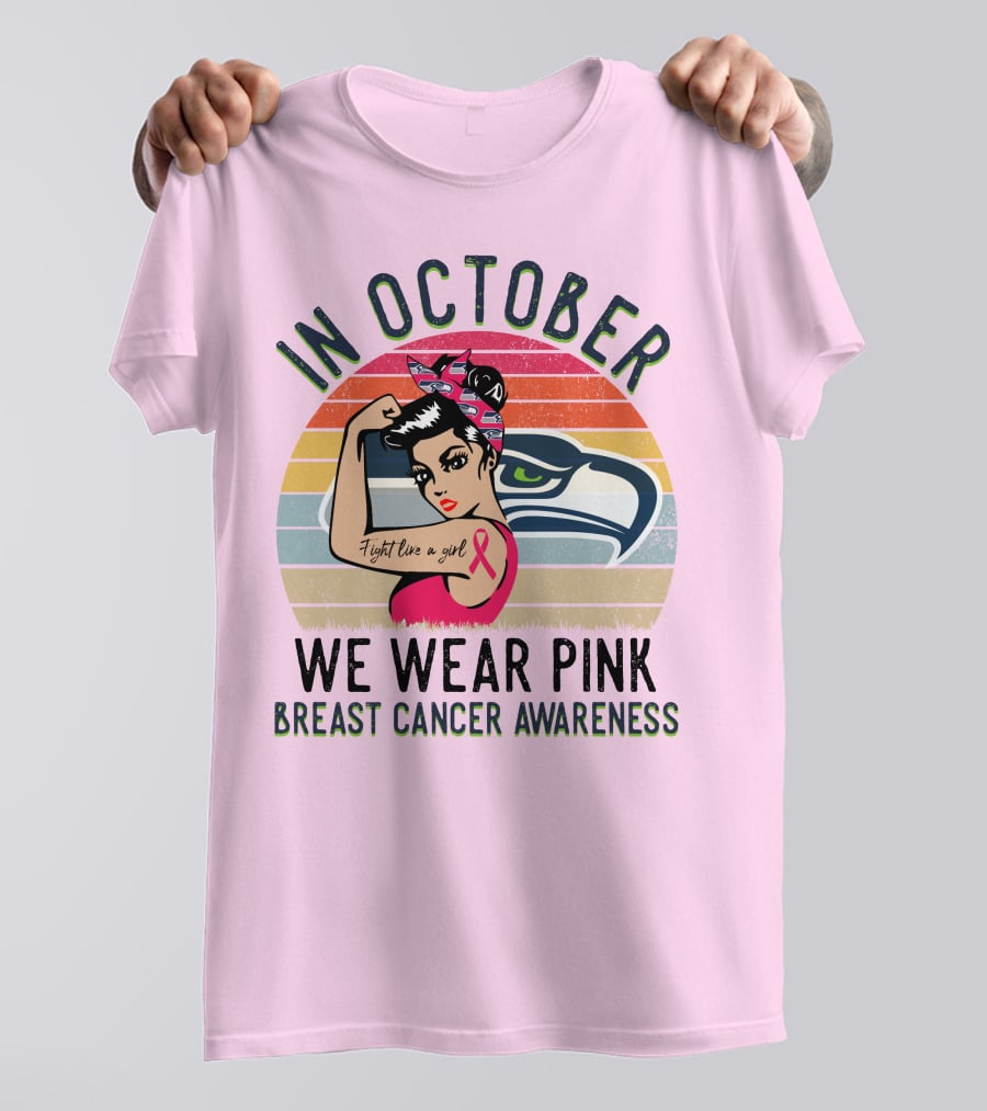 In October We Wear Pink Breast Cancer Awareness Fight Like A Girl T-Shirt