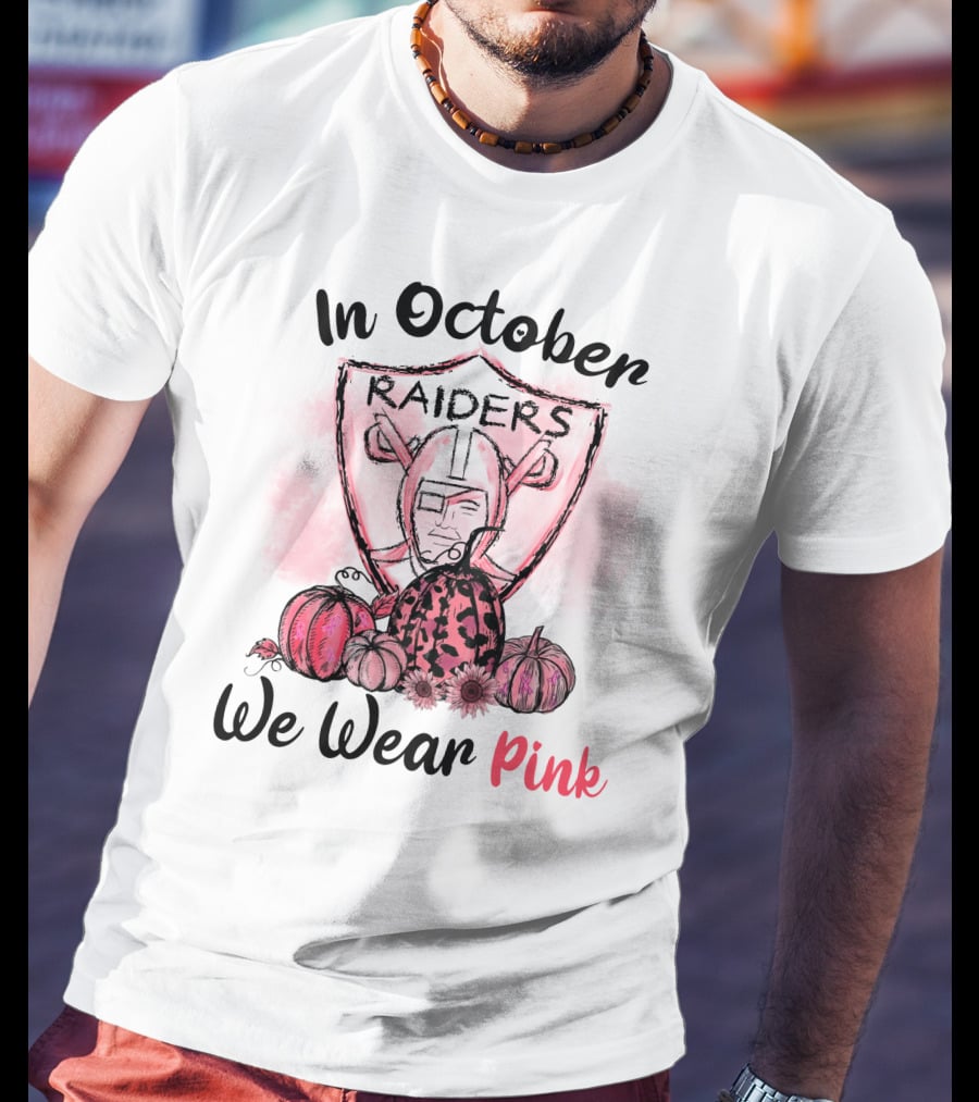 In October Raiders We Wear Pink T-Shirt