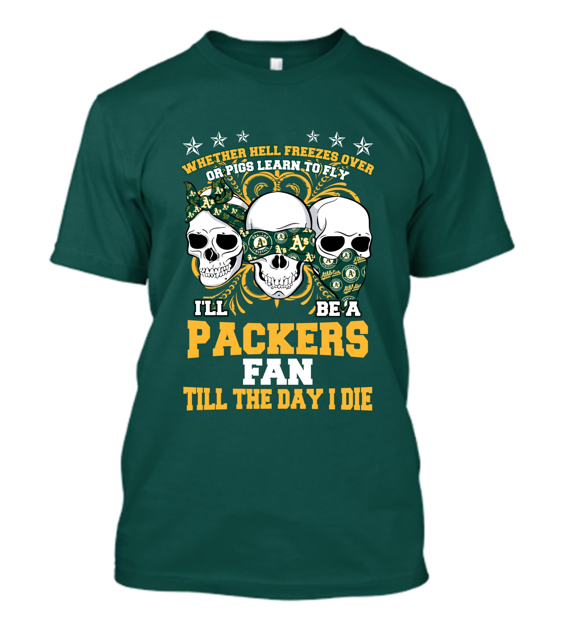Whether Hell Freezes Over Or Pigs Learn To Fly I'll Be A Packers Fan Till The Day I Die T-Shirt