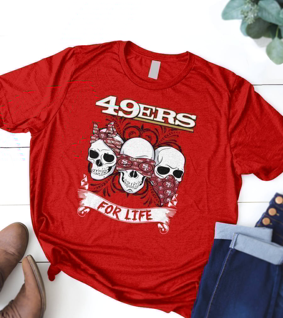 49ers For Life T-Shirt