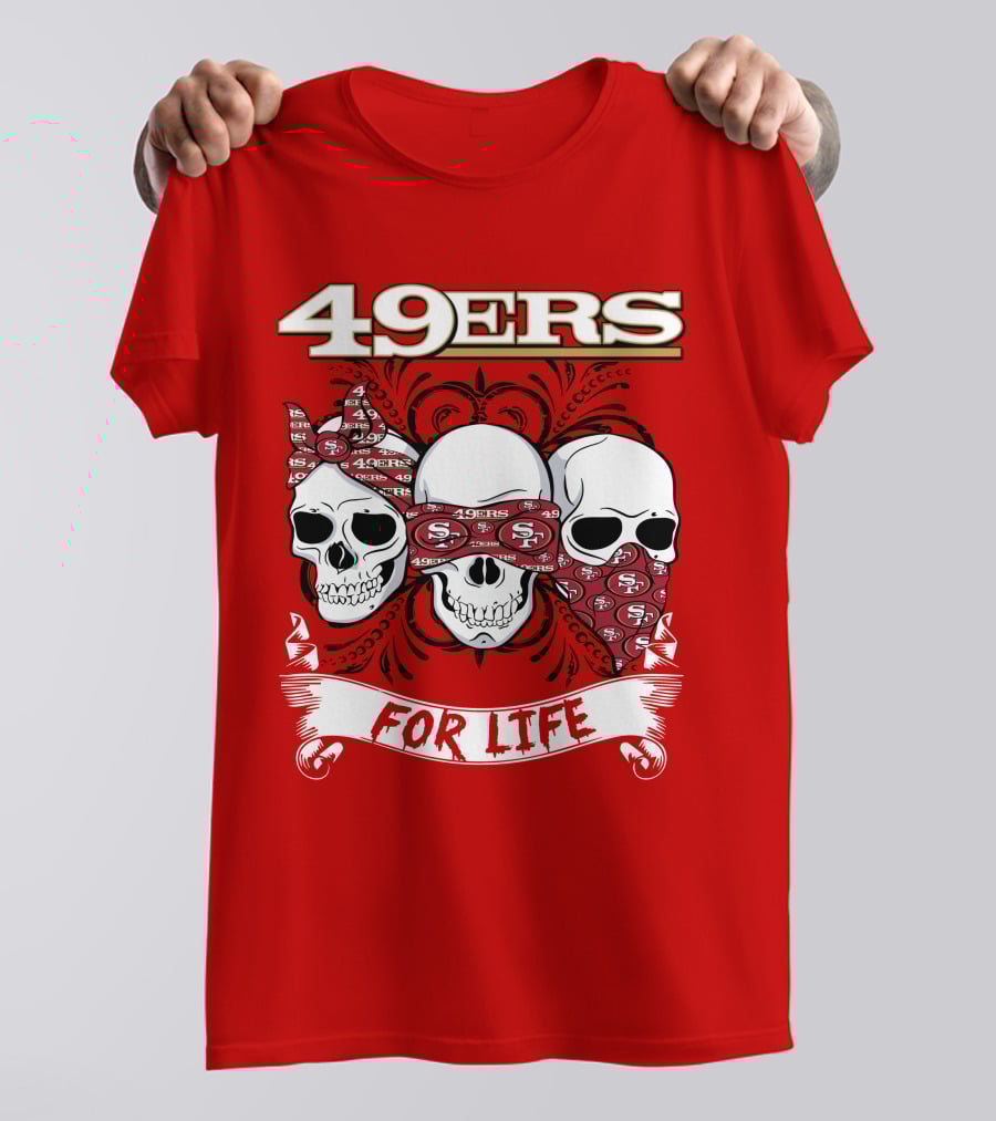 49ers For Life T-Shirt