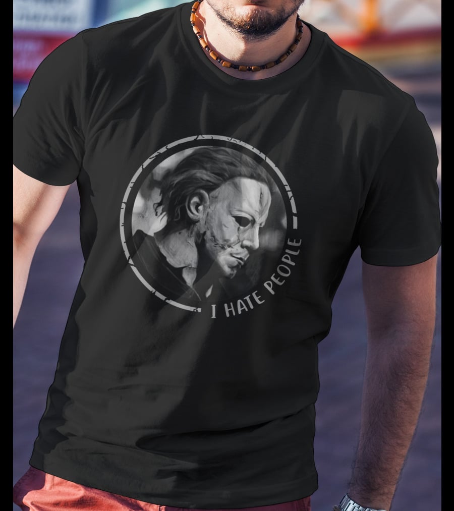 Michael Myers I Hate People T-Shirt